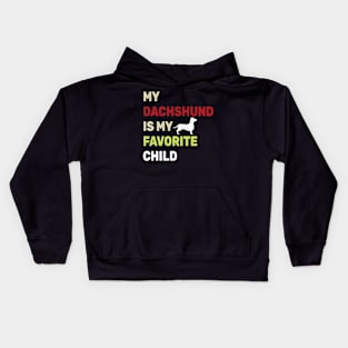 My Dachshund Is My Favorite Child Kids Hoodie